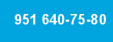 951 640-75-80